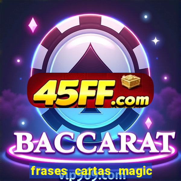 frases cartas magic the gathering